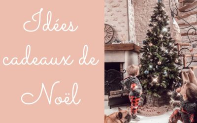 Idées cadeaux de Noël pour nos enfants
