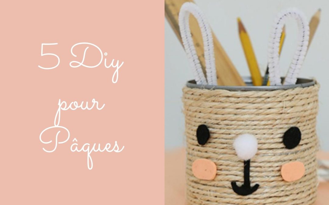 5 DIY enfants pour Pâques