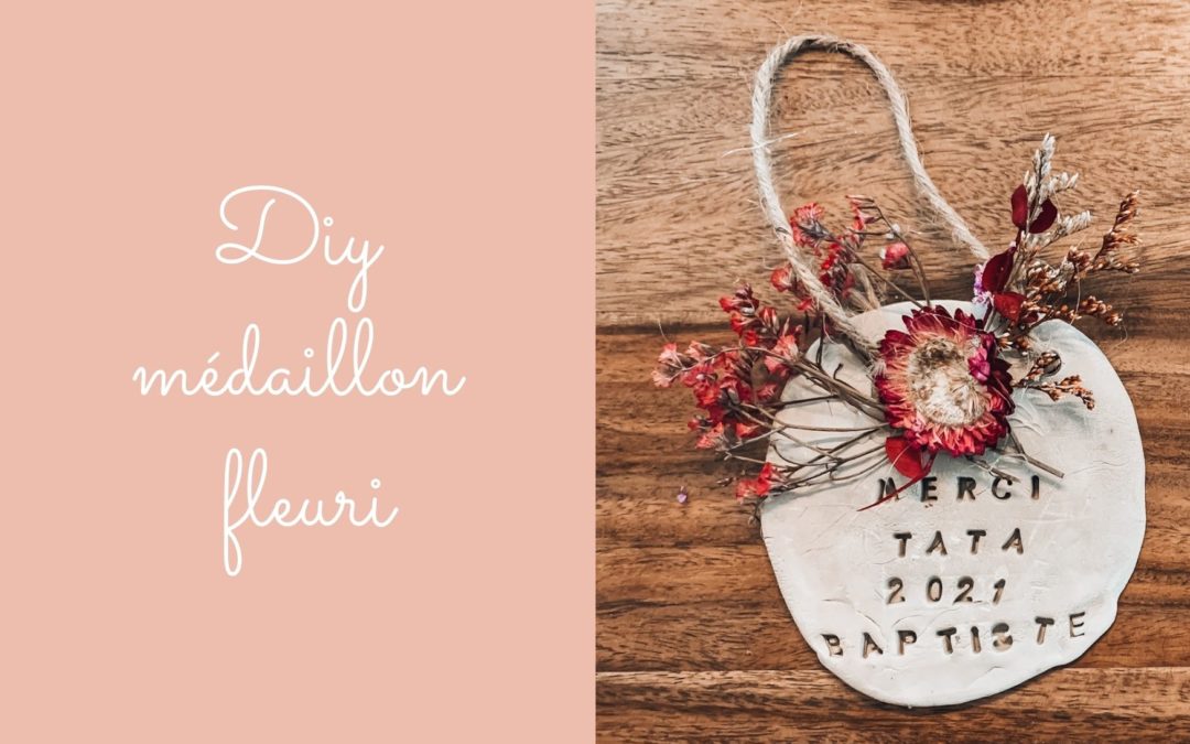 DIY médaillon fleuri (maîtresse / nounou / grand-mère…)