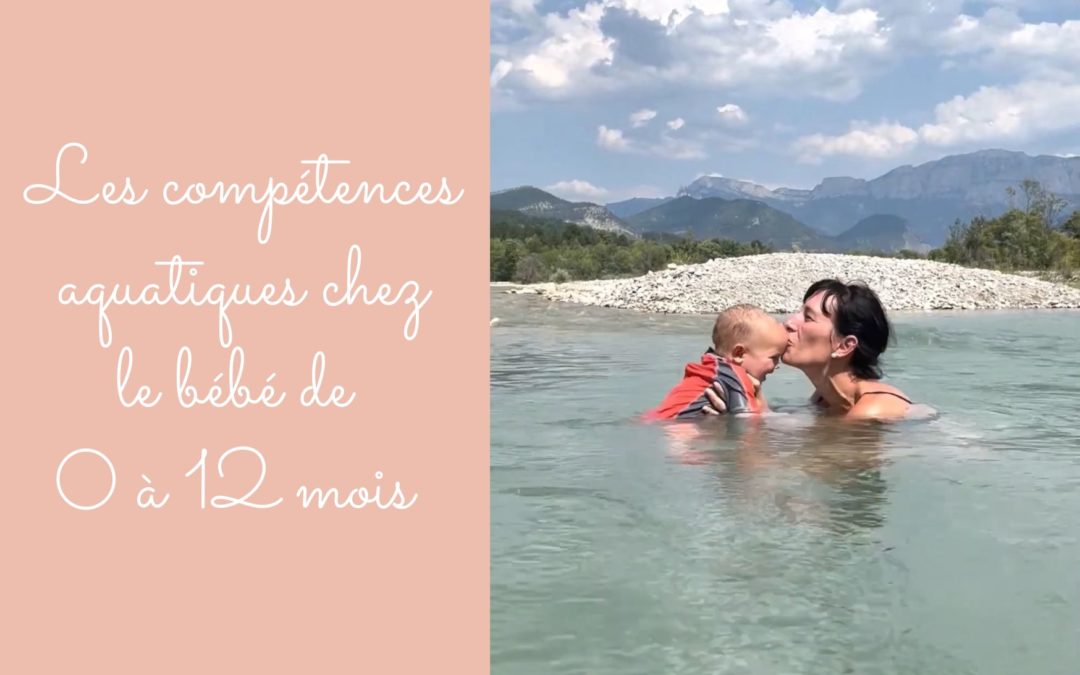 Les compétences aquatiques chez le bébé de 0 à 12 mois